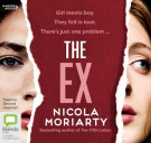 Cover Art for 9781460790663, The Ex [Bolinda] by Nicola Moriarty