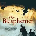 Cover Art for 9781441765093, The Blasphemer by Nigel Farndale