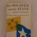 Cover Art for 9780394705149, [(The Soldier and the State: The Theory and Politics of Civil-Military Relations)] [Author: Samuel P. Huntington] published on (September, 1981) by Samuel P. Huntington