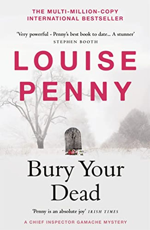 Cover Art for B098CYB8RR, Bury Your Dead: (A Chief Inspector Gamache Mystery Book 6) by Louise Penny