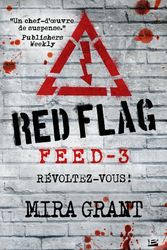 Cover Art for 9782352947189, Feed, Tome 3 : Red Flag by Mira Grant