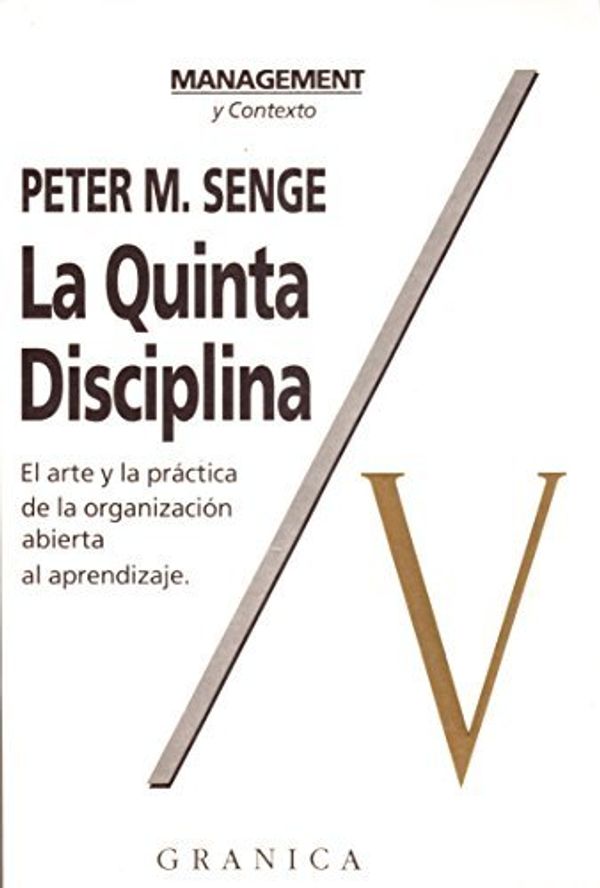 Cover Art for 9788475773513, Quinta Disciplina, La by Peter M. Senge