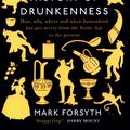 Cover Art for 9780241297681, A Short History of Drunkenness by Mark Forsyth