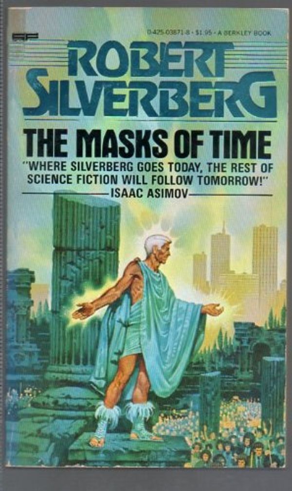 Cover Art for 9780425038710, The Masks of Time by Robert Silverberg
