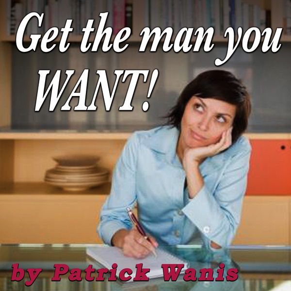 Cover Art for B004F25F86, Get the Man You Want (Unabridged) by Unknown