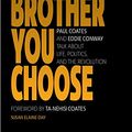 Cover Art for 9781642592221, The Brother You Choose: Panthers, Politics, and Revoltuion by Susie Day