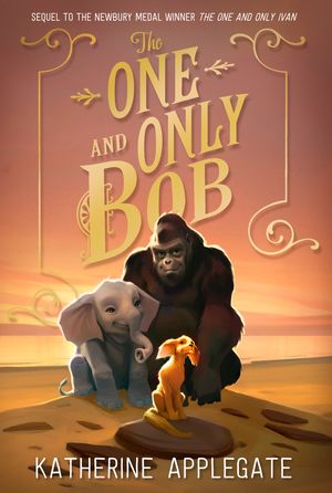 Cover Art for 9780008390662, The One and Only Bob by Katherine Applegate