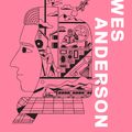 Cover Art for 9780008256586, Wes Anderson (Close-Ups, Book 1) by Sophie Monks Kaufman