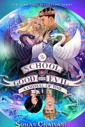 Cover Art for 9780062885753, The School for Good and Evil #5: A Crystal of Time by Soman Chainani