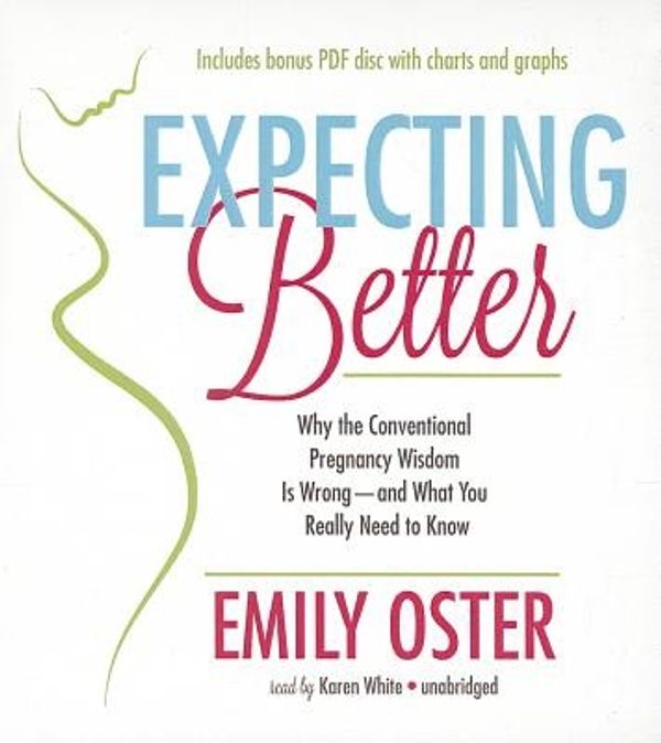 Cover Art for 9781482916140, Expecting Better by Emily Oster
