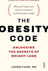Cover Art for B01BU9JZKA, The Obesity Code: unlocking the secrets of weight loss by Jason Fung