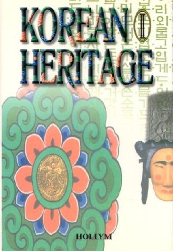 Cover Art for 9781565910782, Korean Heritage II by Korean Overseas Information Service