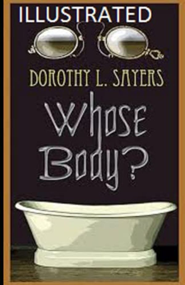 Cover Art for 9798779078276, Whose Body? Illustrated by Dorothy L. Sayers