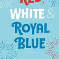 Cover Art for 9781250856036, Red, White & Royal Blue by Casey McQuiston
