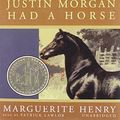 Cover Art for 9780786180288, Justin Morgan Had a Horse by Marguerite Henry