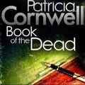 Cover Art for B002B9EO28, Book of the Dead by Patricia Cornwell