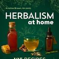 Cover Art for 9781646111565, Herbalism at Home: 125 Recipes for Everyday Health by Kristine Brown
