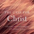 Cover Art for 0025986339302, The Case for Christ : A Journalist's Personal Investigation of the Evidence for Jesus by Lee Strobel
