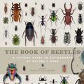 Cover Art for 9781782400493, The Book of Beetles: A life-size guide to six hundred species from around the world (Book Of Series) by Patrice Bouchard