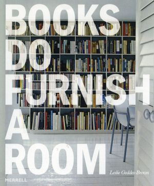 Cover Art for 9781858944913, Books Do Furnish a Room by Leslie Geddes-Brown