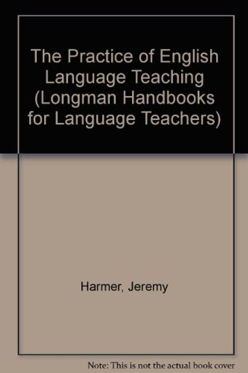 Cover Art for 9780582068032, The Practice of English Language Teaching by Jeremy Harmer