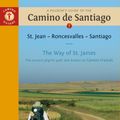 Cover Art for 9781912216055, A Pilgrim's Guide to the Camino de Santiago (Camino Frances)St. Jean * Roncesvalles * Santiago by John Brierley