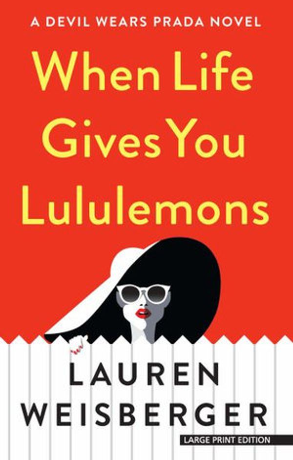 Cover Art for 9781432853136, When Life Gives You Lululemons by Lauren Weisberger