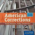 Cover Art for 9781449652388, American Corrections: Theory, Research, Policy, and Practice by Matt Delisi