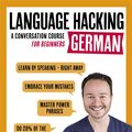 Cover Art for 9781473677395, LANGUAGE HACKING GERMAN (Learn How to Speak German - Right Away) by Benny Lewis