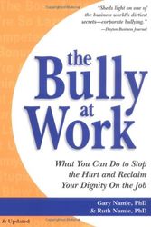 Cover Art for 9781570715341, The Bully at Work by Gary Namie