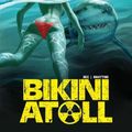 Cover Art for 9781951038434, Bikini Atoll by Christophe Bec