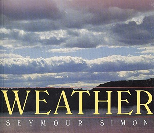 Cover Art for 9780688105464, Weather by Seymour Simon