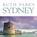 Cover Art for 9780992334444, Ruth Park's Sydney by Ruth Park