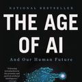 Cover Art for 9780316273992, The Age of AI: And Our Human Future by Henry A. Kissinger, Eric Schmidt, Daniel Huttenlocher