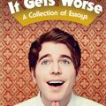 Cover Art for 9781471159282, It Gets Worse: A Collection of Essays by Shane Dawson