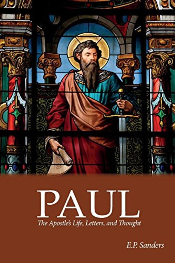 Cover Art for 9780334054559, Paul: The Apostle's Life, Letters, and Thought by Ed Sanders