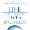 Cover Art for 9780738717180, Life Between Lives by Michael Newton