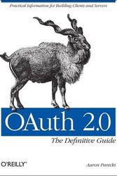 Cover Art for 9781449319311, OAuth 2.0: The Definitive Guide by Aaron Parecki