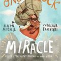 Cover Art for 9781910307434, The One O'Clock Miracle by Alison Mitchell, Catalina Echeverri