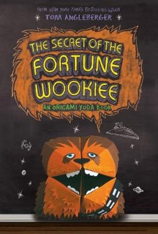 Cover Art for 9781419705175, The Secret of the Fortune Wookie: Bk. 3 by Tom Angleberger