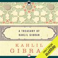 Cover Art for B00BLTCHGE, Treasury of Kahlil Gibran (Unabridged) by Unknown