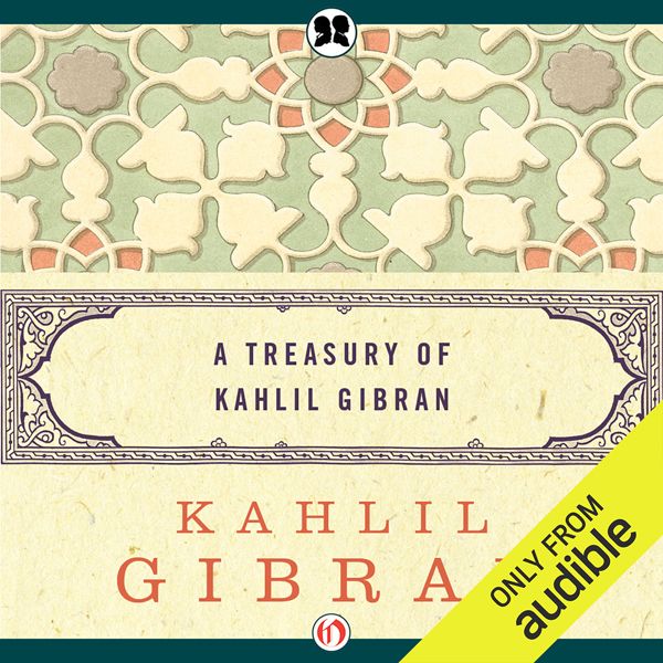 Cover Art for B00BLTCHGE, Treasury of Kahlil Gibran (Unabridged) by Unknown