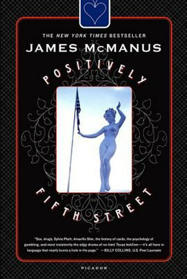 Cover Art for 9780312422523, Positively Fifth Street: Murderers, Cheetahs, and Binion’s World Series of Poker by James McManus