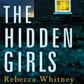 Cover Art for B084P331BW, The Hidden Girls by Rebecca Whitney