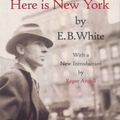 Cover Art for 9781892145024, Here Is New York by E. B. White