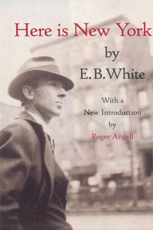 Cover Art for 9781892145024, Here Is New York by E. B. White