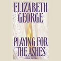 Cover Art for B00NPBILD4, Playing for the Ashes by Elizabeth George
