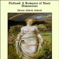 Cover Art for 9781465523242, Flatland: A Romance of Many Dimensions by Abbott, Edwin Abbott