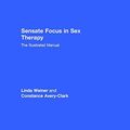 Cover Art for 9781138642355, Sensate Focus in Sex TherapyThe Illustrated Manual by Linda Weiner, Avery-Clark, Constance
