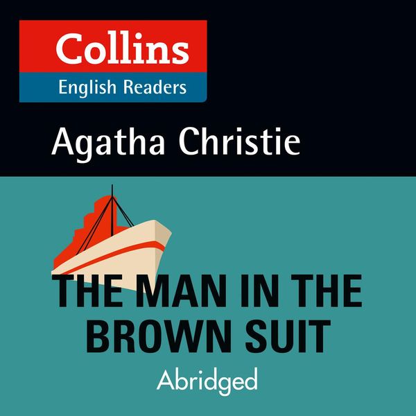 Cover Art for 9780008210434, The Man in the Brown Suit: B2 (Collins Agatha Christie ELT Readers) by Agatha Christie